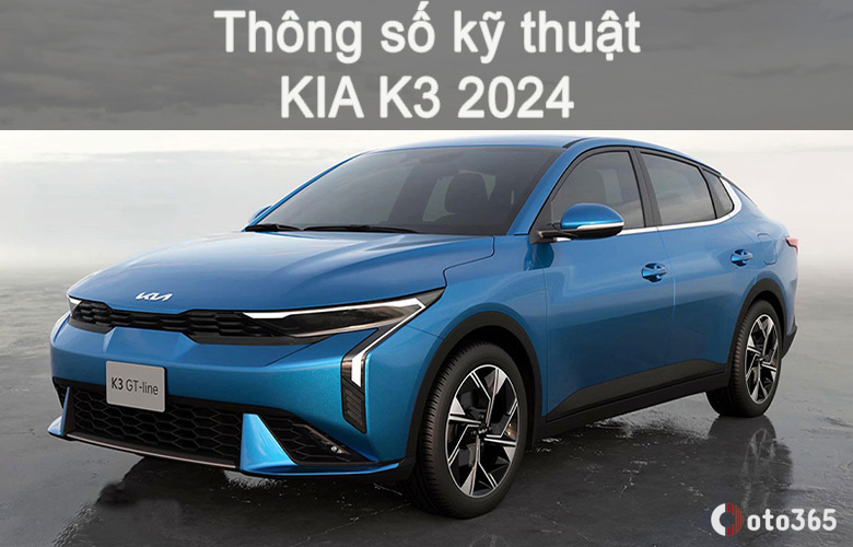 Thông số kỹ thuật xe Kia K3 2024