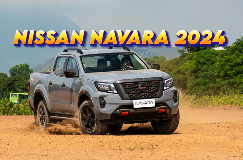 So sánh các phiên bản Nissan Navara 2024: giá bán, thông số kỹ thuật